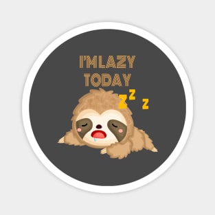 Cute Sloth Lazy Today Magnet